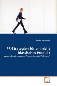 Produktbild: Breitmoser, S: PR-Strategien f&uuml;r ein nicht klassisches Produ