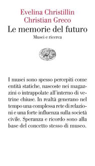 Produktbild: Le memorie del futuro. Musei e ricerca