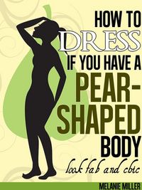 Produktbild: How to Dress if You Have a Pear Shaped Body Look Fab and Chic