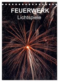 Produktbild: FEUERWERK - Lichtspiele (Tischkalender 2026 DIN A5 hoch), CALVENDO Monatskalender