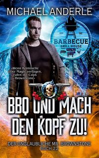 Produktbild: BBQ und mach den Kopf zu!