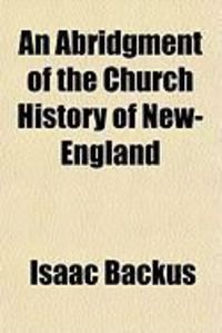 Produktbild: An Abridgment of the Church History of New-England