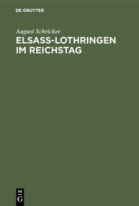 Produktbild: Elsass-Lothringen im Reichstag