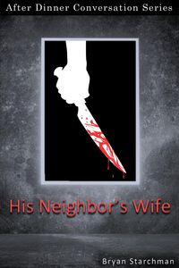 Produktbild: His Neighbor's Wife (After Dinner Conversation, #71)