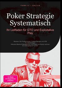 Produktbild: Poker Strategie Systematisch: Ihr Leitfaden f&uuml;r GTO und Exploitative Play