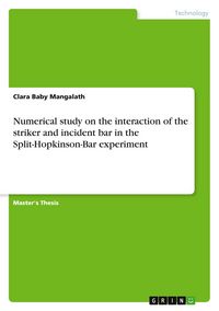 Produktbild: Numerical study on the interaction of the striker and incident bar in the Split-Hopkinson-Bar experiment