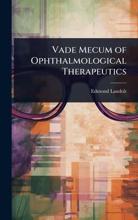 Produktbild: Vade Mecum of Ophthalmological Therapeutics
