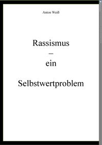 Produktbild: Rassismus - ein Selbstwertproblem