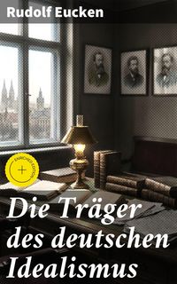 Produktbild: Die Tr&auml;ger des deutschen Idealismus