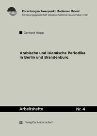 Produktbild: Arabische und Islamische Periodika in Berlin und Brandenburg 1915-45