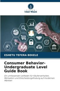 Produktbild: Consumer Behavior-Undergraduate Level Guide Book