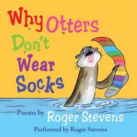 Produktbild: Why Otters Don't Wear Socks and other poems