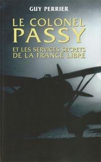 Produktbild: Le colonel Passy et les services secrets de la France Libre