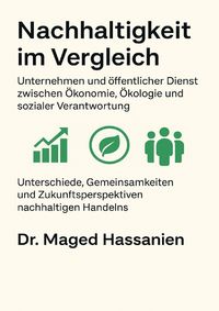 Produktbild: Nachhaltigkeit im Vergleich - Unternehmen und &ouml;ffentlicher Dienst zwischen &Ouml;konomie, &Ouml;kologie und sozialer Verantwortung
