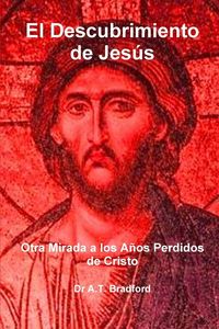 Produktbild: El Descubrimiento de Jes S, Otra Mirada a Los a OS Perdidos de Cristo