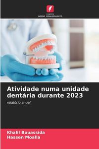 Produktbild: Atividade numa unidade dent&aacute;ria durante 2023