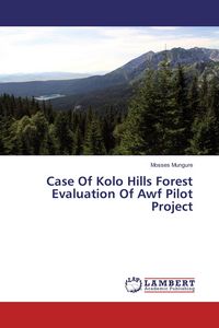 Produktbild: Case Of Kolo Hills Forest Evaluation Of Awf Pilot Project