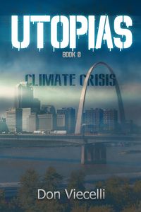 Produktbild: Utopias - Book 0, Climate Crisis (Utopias Dystopian Series, #2)