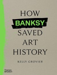 Produktbild: How Banksy Saved Art History