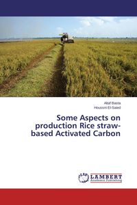 Produktbild: Some Aspects on production Rice straw-based Activated Carbon