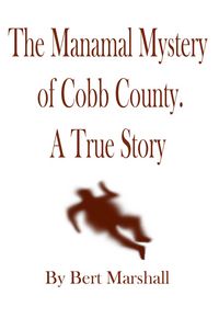 Produktbild: The Manamal Mystery of Cobb County - a True Story
