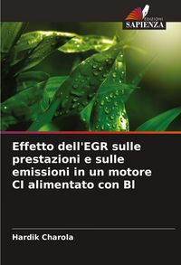 Produktbild: Effetto dell'EGR sulle prestazioni e sulle emissioni in un motore CI alimentato con Bl