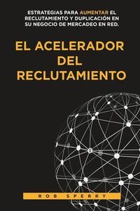 Produktbild: El Acelerador Del Reclutamiento