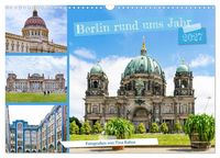 Produktbild: Berlin rund ums Jahr (Wandkalender 2027 DIN A3 quer), CALVENDO Monatskalender