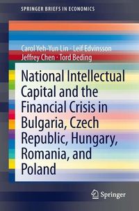 Produktbild: National Intellectual Capital and the Financial Crisis in Bulgaria, Czech Republic, Hungary, Romania, and Poland