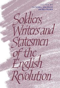 Produktbild: Soldiers, Writers and Statesmen of the English Revolution