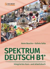 Produktbild: Spektrum Deutsch B1+: Integriertes Kurs- und Arbeitsbuch f&uuml;r Deutsch als Fremdsprache