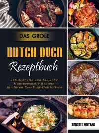 Produktbild: Das Gro&szlig;e Dutch Oven Rezeptbuch
