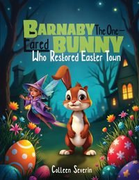 Produktbild: Barnaby The One- Eared Bunny Who Restored Easter Town
