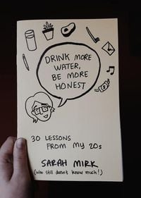 Produktbild: Drink More Water - Be More Honest: 30 Lessons from My 20s
