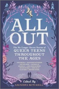 Produktbild: All Out: The No-Longer-Secret Stories of Queer Teens throughout the Ages