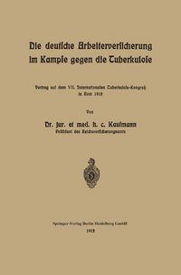 Produktbild: Die deutsche Arbeiterversicherung im Kampfe gegen die Tuberkulose