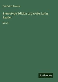 Produktbild: Stereotype Edition of Jacob's Latin Reader