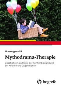 Bild vom Artikel Mythodrama-Therapie vom Autor Allan Guggenbühl
