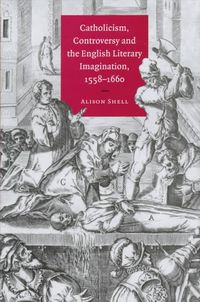 Produktbild: Catholicism, Controversy and the English Literary Imagination, 1558 1660