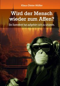 Produktbild: Wird der Mensch wieder zum Affen