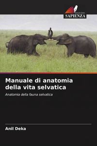 Produktbild: Manuale di anatomia della vita selvatica