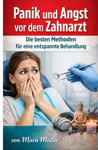 Produktbild: Panik und Angst vor dem Zahnarzt