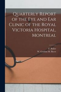Produktbild: Quarterly Report of the Eye and Ear Clinic of the Royal Victoria Hospital, Montreal [microform]