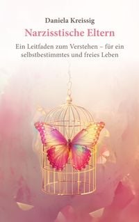 Produktbild: Narzisstische Eltern &ndash; Der Einfluss narzisstischer Eltern auf die eigene Pers&ouml;nlichkeitsentwicklung