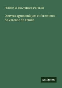 Produktbild: Oeuvres agronomiques et foresti&egrave;res de Varenne de Fenille