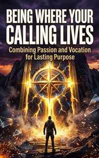 Produktbild: Being Where Your Calling Lives
