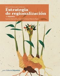 Produktbild: Descentralizar para construir: estrategia de regionalizaci&oacute;n de Dejusticia