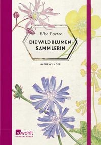 Bild vom Artikel Die Wildblumensammlerin vom Autor Elke Loewe