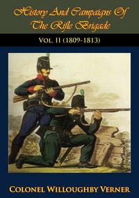 Produktbild: History And Campaigns Of The Rifle Brigade Vol. II (1800-1809)