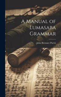 Produktbild: A Manual of Lumasaba Grammar
